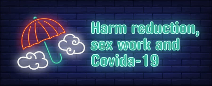 Harm reduction, sex work and Covid-19